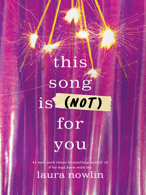 Title details for This Song is (Not) For You by Laura Nowlin - Available